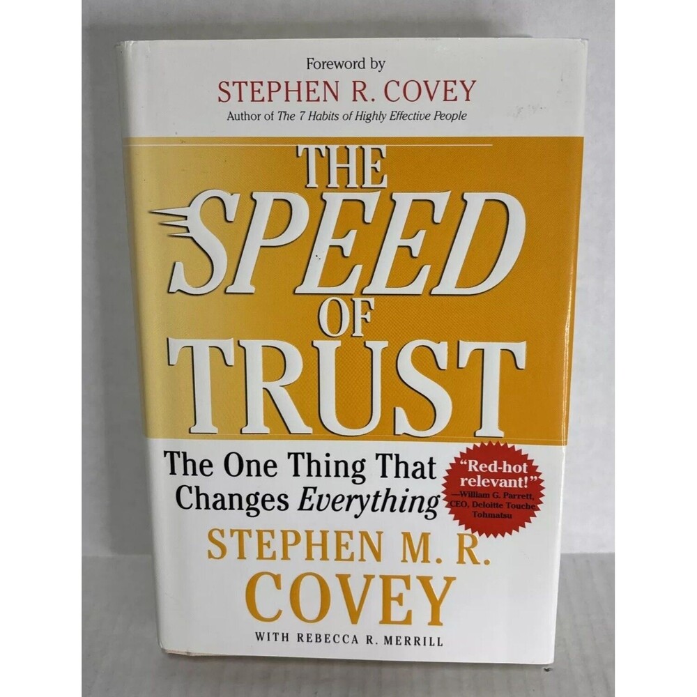 The Speed of Trust: The One Thing that Changes Everything by Covey, Stephen M.R.